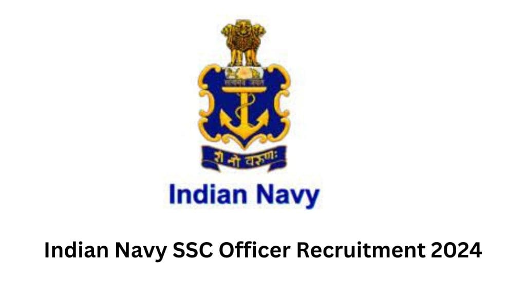 Indian Navy SSC Officer Recruitment 2024 For 254 Post